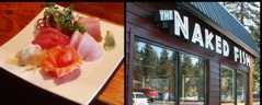 Naked Fish Sushi Restaurant - Our Favorite Food - 3940 Lake Tahoe Blvd # 3, South Lake Tahoe, CA, United States Naked Fish Sushi Restaurant - Our Favorite Food - 3940 Lake Tahoe Blvd # 3, South Lake Tahoe, CA, United States